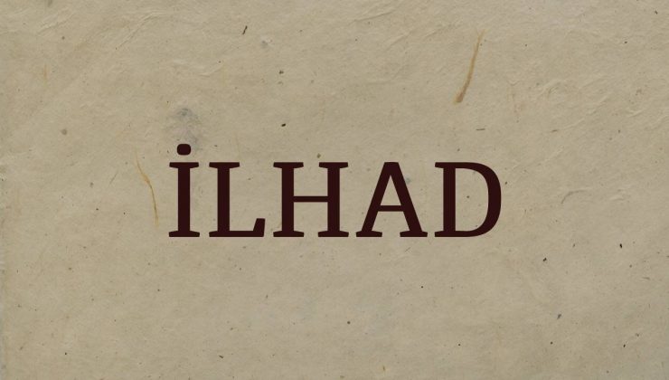 İLHAD VE İLHADİ TEFSİR