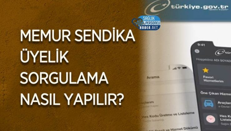 Memur Sendika Üyelik Sorgulama Nasıl Yapılır? 2024 Yılı